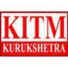 Kurukshetra Institute of Technology & Management