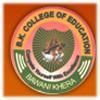 B.K. College Of Education