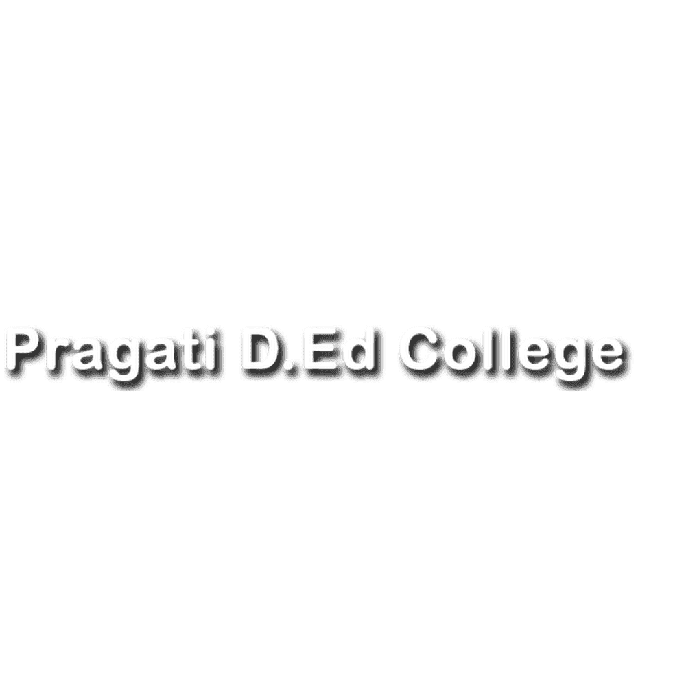 Pragati D.Ed. College