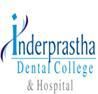 Inderprastha Dental College & Hospital