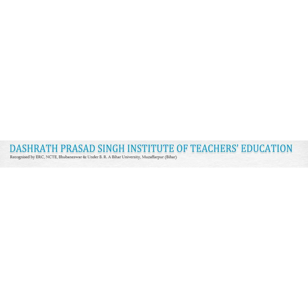 Dashrath Prasad Singh Institute of Teachers' Education
