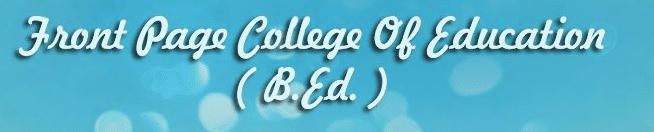 Front Page College of Education (B.Ed.)
