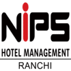 NIPS Hotel Management, Ranchi