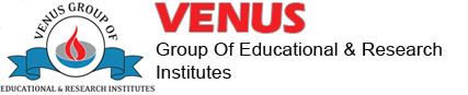 VENUS GROUP OF EDUCATIONAL & RESEARCH INSTITUTE